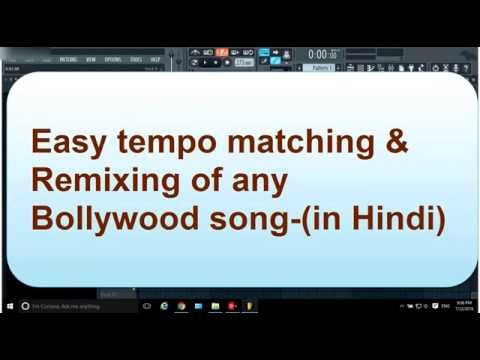 FL STUDIO Easy tempo matching & Remixing of any Bollywood song- Hindi