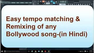 FL STUDIO Easy tempo matching & Remixing of any Bollywood song- Hindi