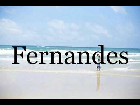 How To Pronounce Fernandes🌈🌈🌈🌈🌈🌈Pronunciation Of Fernandes