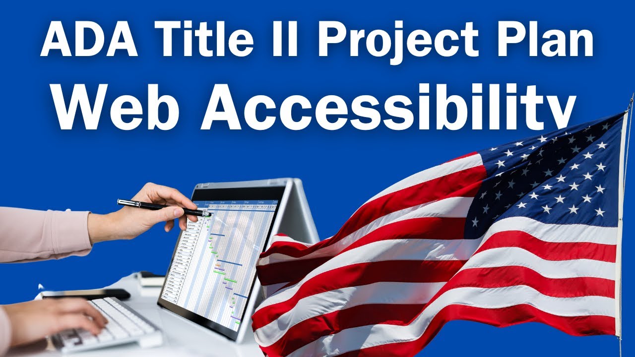 How to Start: Project Plan for New ADA Title II Web Accessibility Rule
