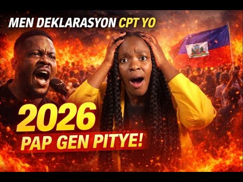 Men Pwen NÈG CPT YO KI DEKLARE L! 2026 PRAL CHO: PÈP LA PRAL LEVE!