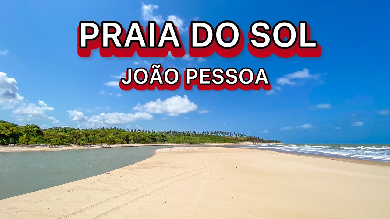PRAIA DO SOL, UM PARAÍSO LOCALIZADO EM JOÃO PESSOA