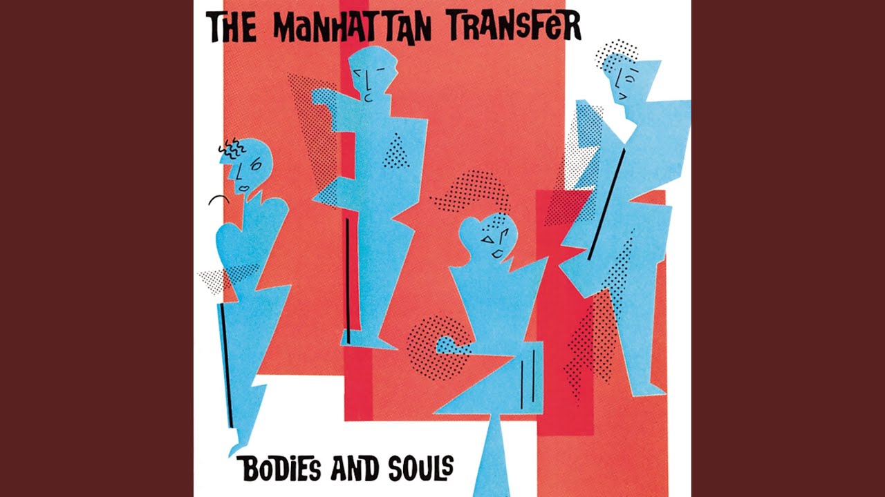 The Manhattan Transfer - Bodies And Souls • CIB trailer