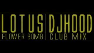 Wale x DjHOOD - Lotus Flower Bomb (Club remix)