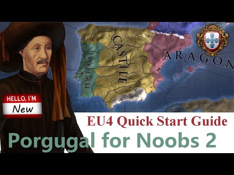 Portugal For Noobs 2 - EU4 Quick Start Guide Tutorial for Low/No DLC