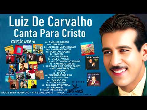AS 21 MELHORES DO CANTOR SACRO LUIZ DE CARVALHO PARTE  3