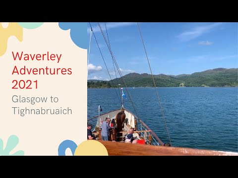 Waverley Adventures 2021 - Glasgow to Tighnabruaich