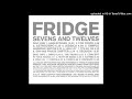 Fridge - It's All On