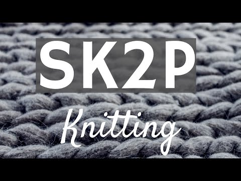 Sk2p Knitting Abbreviation How To Decrease In Knitting