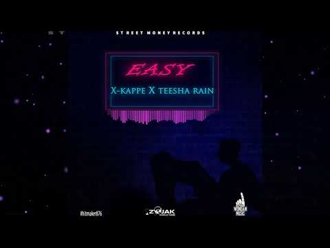 X-kappe Ft Teesha Rain - Easy - May 2020
