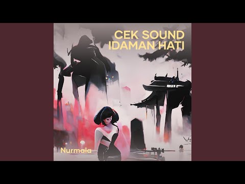 Cek Sound Idaman Hati