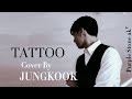 TATTOO _ LOREEN _Cover by _JUNGKOOK of BTS _ (Lyrics Video)
