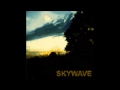 Skywave - Mary's Shadow 