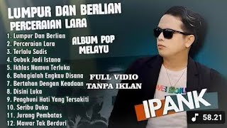 Download lagu DAN BERLIAN - IPANK FULL ALBUM TERBAIK mp3