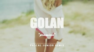 GOLAN - Promises (Pascal Junior Remix)