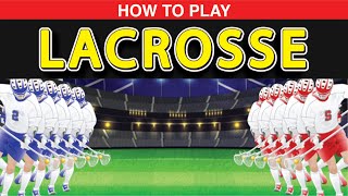 How to Play Lacrosse