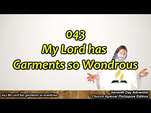 SDAH 043 My Lord has garments so wondrous