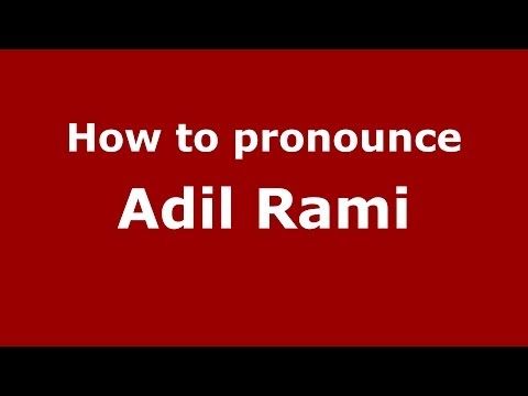 How to pronounce Adil Rami (Arabic/Morocco) - PronounceNames.com