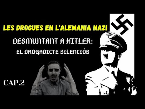 HITLER: EL DROGADICTE SILENCIÓS | DROGUES en l'ALEMANIA NAZI #2