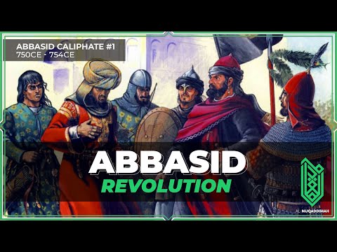 The Abbasid Revolution | 750CE - 754CE | Abbasid Caliphate #01