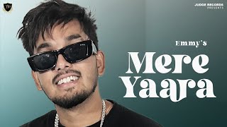 Mere Yaara (Official Song) Emmy | Latest Punjabi Songs | New Punjabi Songs 2023 Judge Records