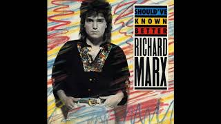 «Should&#39;ve Known Better» [1987] – Richard Marx (w/lyrics)