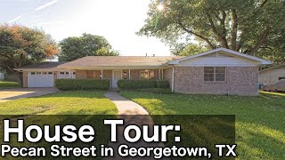 MLS House Tour: 1605 Pecan St. in Georgetown, TX - Charming Single-Story Home Nestled In Georgetown.