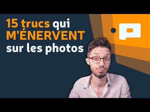 📷 15 trucs qui M'ÉNERVENT sur les photos