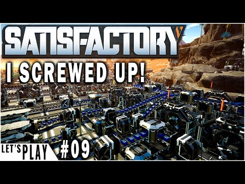Satisfactory Update 4: I've SCREWED up! - Let's play Episode 9 (prep)