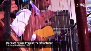 "PERCHTENTANZ" | Herbert Pixner Projekt |  live in Spielberg 2013