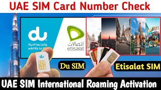 UAE SIM Card Number Check | Du SIM |Etisalat SIM | UAE SIM International Roaming Activation