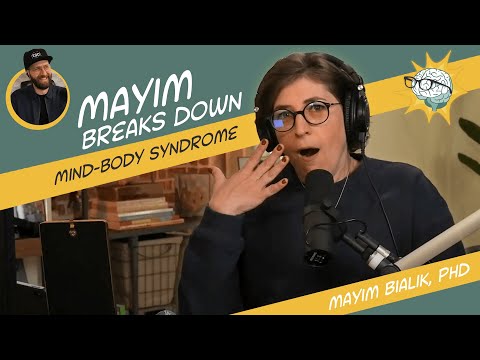 Healing Pain: The Mind Body Connection || Mayim Bialik's Breakdown