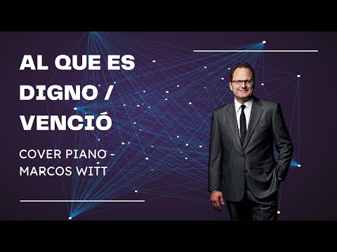 AL QUE ES DIGNO / VENCIÓ - Marcos Witt [Cover Piano] 🎹 #marcoswitt #worship @marcoswitt