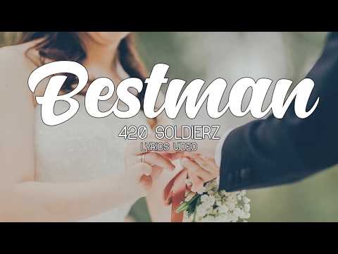Best Man - 420 Soldierz (Official Lyrics Video)