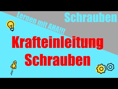 Krafteinleitung Schraube, Beispielvideo aus unserem Videokurs