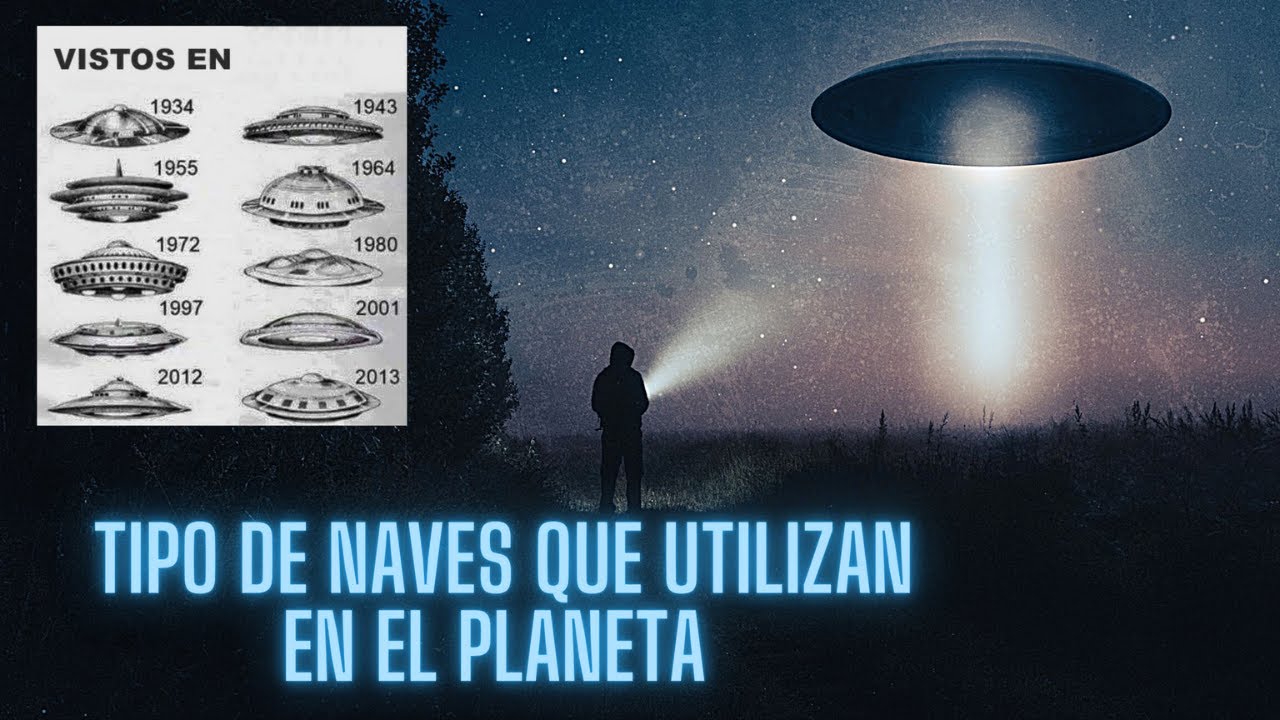 ESTOS SON LOS TIPOS DE NAVES EXTRATERRESTRES QUE SE VEN EN LA TIERRA