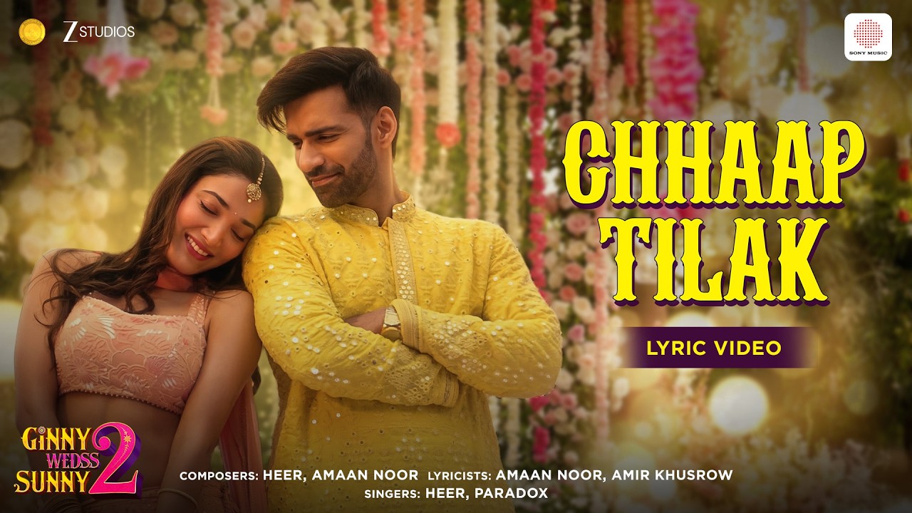 Chhaap Tilak Lyric Video | Ginny Wedss Sunny 2 | Avinash Tiwary, Medha Shankr | Heer, Paradox
