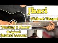 Jhari - Yabesh Thapa | Guitar Lesson | Plucking & Chords | (Capo 1)