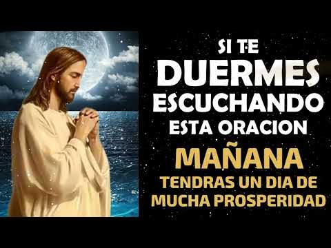 Si te duermes escuchando esta oración, mañana tendrás un día de mucha prosperidad!