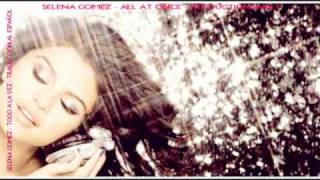 All At Once - Selena Gomez - Traduccion al español [Song 2010-2011]