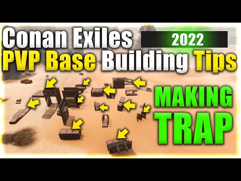 Conan Exiles PVP Base Building Tips | MAKING TRAP