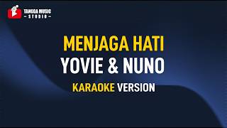 Download lagu Yovie & Nuno - Menjaga Hati (Karaoke) mp3