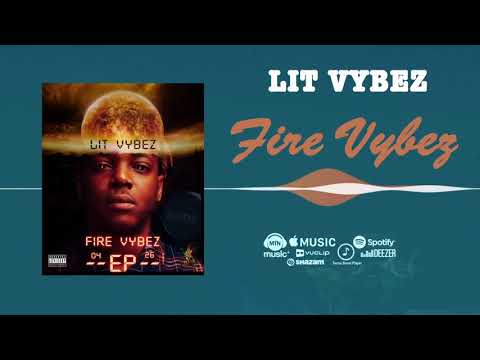 LITVYBEZ - Fire Vybez [Official Audio]