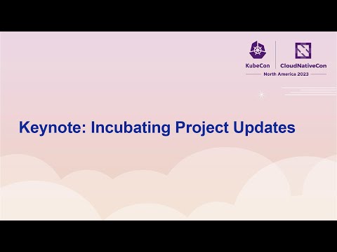 Keynote: Incubating Project Updates