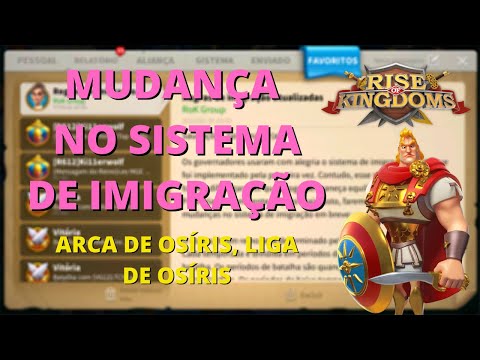 MUDANÇA NO SISTEMA DE MIGRAÇÃO | ARCA DE OSÍRIS, LIGA DE OSÍRIS E KVK - RISE OF KINGDOMS