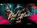 Pal Pal X Afsos Mashup 2025 Sid Guldekar Afusic Anuv Jain Husn X Jo Tum Mere Ho X Jhol