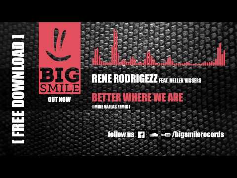 Rene Rodrigezz feat. Hellen Vissers - Better where we are (Mike Vallas Remix) [BIGSMILE]