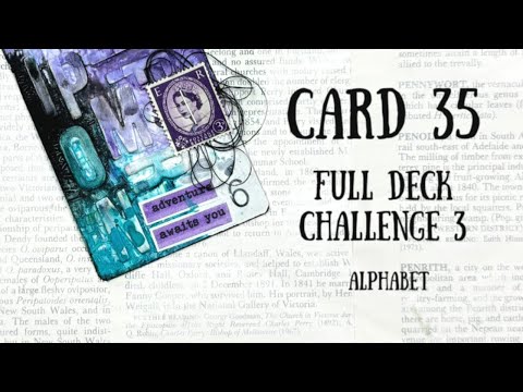 Full Deck Challenge 3 | Card 35 | Alphabet