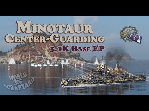 MINOTAUR | Bodyguarding Middle Map | 3.1K Base EP | World Of Warships