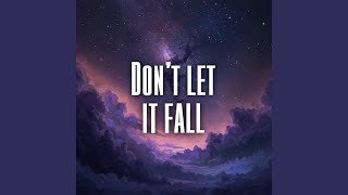 Don’t let it fall